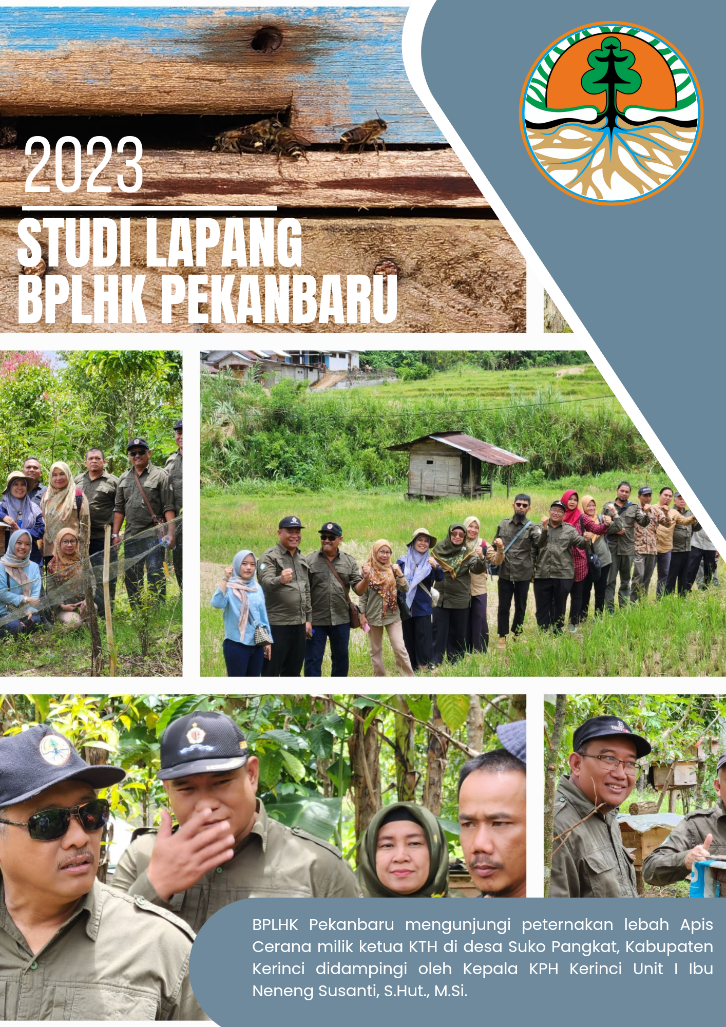 BPLHK Pekanbaru melakukan kunjungan ke Peternakan Lebah Ketua KTH Desa Suko Pangkat Kabupaten Kerinci dengan didampingi Kepala KPH Kerinci Unit I Ibu Neneng Susanti, S.Hut., M.Si.